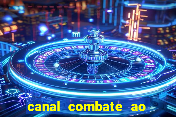 canal combate ao vivo multicanais